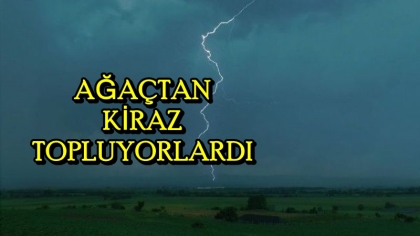 DEMİRCİ'DE 2 KİŞİNİN ÜZERİNE YILDIRIM DÜŞTÜ